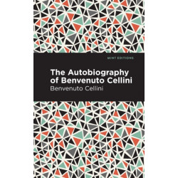 Autobiography of Benvenuto Cellini