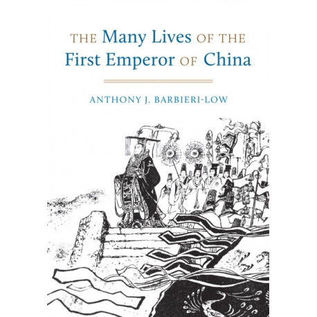 The Many Lives of the First Emperor of China