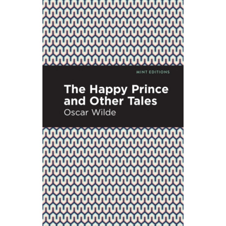 The Happy Prince, and other Tales