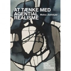 At tænke med agential realisme