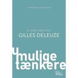 At analysere med Gilles Deleuze: En rejse i nomadebegreber, tilblivelser og kontrolsamfund