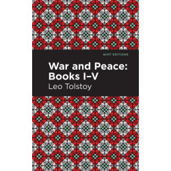 War and Peace Books I - V