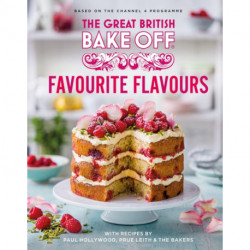 The Great British Bake Off: Favourite Flavours: The official 2022 Great British Bake Off book