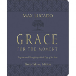 Grace for the Moment Volume I, Note-Taking Edition, Leathersoft: Inspirational Thoughts for Each Day of the Year (A 365-Day Devotional)