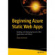 Beginning Azure Static Web Apps: Building and Deploying Dynamic Web Applications with Blazor