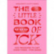 The Little Book of Ick: 500 reasons to get over them – for good