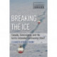 Breaking the Ice: Canada, Sovereignty, and the Arctic Extended Continental Shelf
