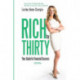 Rich by Thirty: Your Guide to Financial Success