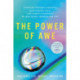The Power of Awe: Overcome Burnout & Anxiety, Ease Chronic Pain, Find Clarity & Purpose — In Less Than 1 Minute Per Day