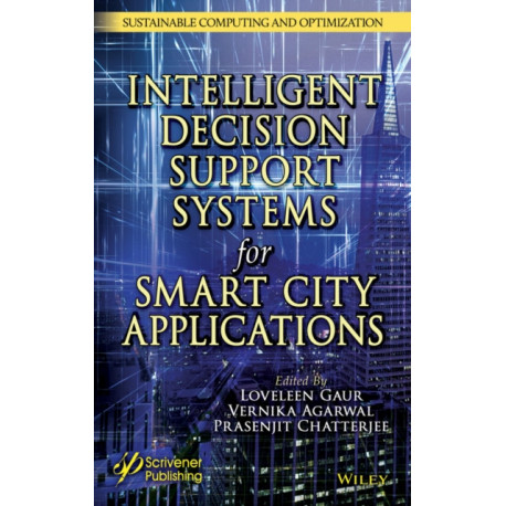 Intelligent Decision Support Systems for Smart City Applications