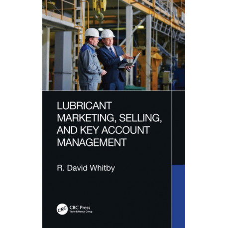 Lubricant Marketing, Selling, and Key Account Management