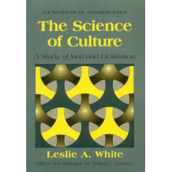 The Science of Culture: A Study of Man and Civilization