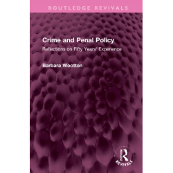Crime and Penal Policy: Reflections on Fifty Years' Experience