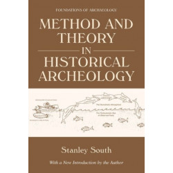 Method and Theory in Historical Archeology