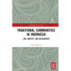 Traditional Communities in Indonesia: Law, Identity, and Recognition
