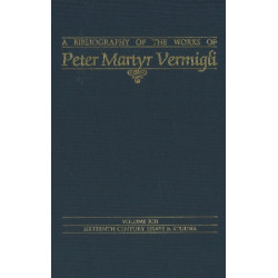 Bibliography of the Works of Peter Martyr Vermigli