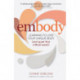embody: Learning to Love Your Unique Body (and quiet that critical voice!)