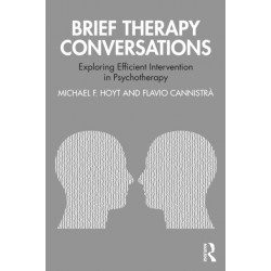 Brief Therapy Conversations: Exploring Efficient Intervention in Psychotherapy