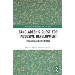 Bangladesh’s Quest for Inclusive Development: Challenges and Pathways