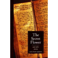 The Secret Flower: and other stories