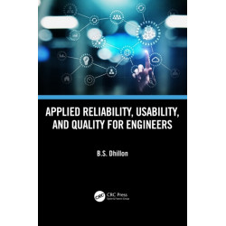 Applied Reliability, Usability, and Quality for Engineers