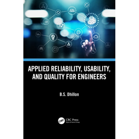 Applied Reliability, Usability, and Quality for Engineers
