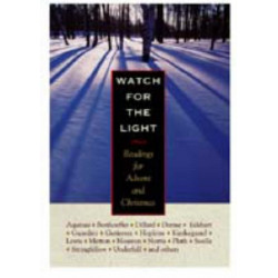Watch for the Light: Readings for Advent and Christmas