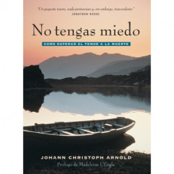 No tengas miedo: como superar el temor a la muerte