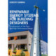 Renewable Energy Systems for Building Designers: Fundamentals of Net Zero and High Performance Design