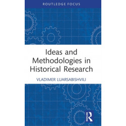 Ideas and Methodologies in Historical Research