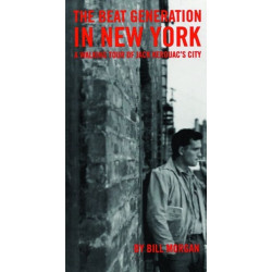 Beat Generation in New York: A Walking Tour of Jack Kerouac's City