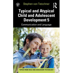 Typical and Atypical Child and Adolescent Development 5 Communication and Language Development: Communication and Language Development