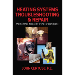Heating Systems Troubleshooting and Repair: Maintenance Tips and Forensic Observation