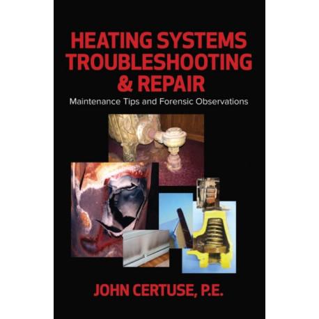 Heating Systems Troubleshooting and Repair: Maintenance Tips and Forensic Observation