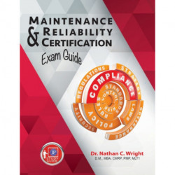 Maintenance and Reliability Certification Exam Guide