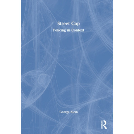 Street Cop: Policing in Context
