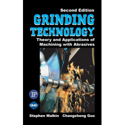 Grinding Technology: The Way Things Can Work: Theory and Applications of Machining with Abrasives