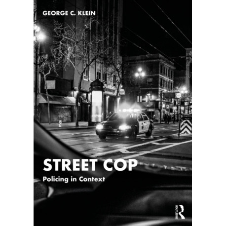 Street Cop: Policing in Context