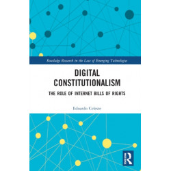 Digital Constitutionalism: The Role of Internet Bills of Rights