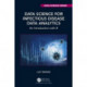 Data Science for Infectious Disease Data Analytics: An Introduction with R