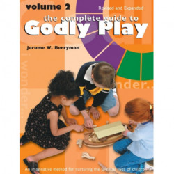 The Complete Guide to Godly Play: Revised and Expanded: Volume 2