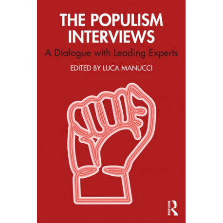 The Populism Interviews: A Dialogue with Leading Experts