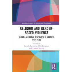 Religion and Gender-Based Violence: Global and Local Responses to Harmful Practices