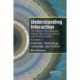 Understanding Interaction: The Relationships Between People, Technology, Culture, and the Environment: Volume 1: Evolution, Technology, Language and Culture