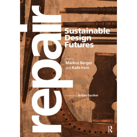 Repair: Sustainable Design Futures