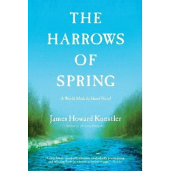 The Harrows of Spring: A World Made by Hand Novel