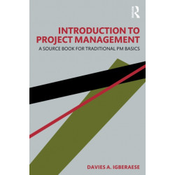 Introduction to Project Management: A Source Book for Traditional PM Basics