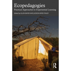 Ecopedagogies: Practical Approaches to Experiential Learning