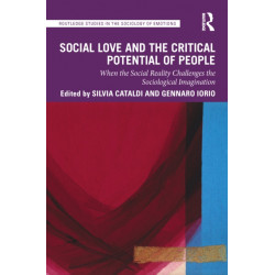 Social Love and the Critical Potential of People: When the Social Reality Challenges the Sociological Imagination