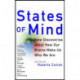 States of Mind: New Discoveries About How Our Brains Make Us Who We Are
